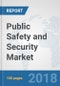 Public Safety and Security Market: Global Industry Analysis, Trends, Market Size and Forecasts up to 2024 - Product Thumbnail Image