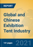 Global and Chinese Exhibition Tent Industry, 2021 Market Research Report- Product Image