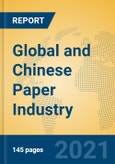 Global and Chinese Paper Industry, 2021 Market Research Report- Product Image