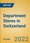 Department Stores in Switzerland - Product Image