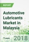 Automotive Lubricants Market in Malaysia by Market, Product and Formulation - Product Thumbnail Image