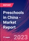 Preschools in China - Industry Market Research Report - Product Thumbnail Image