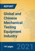 Global and Chinese Mechanical Testing Equipment Industry, 2021 Market Research Report- Product Image