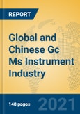 Global and Chinese Gc Ms Instrument Industry, 2021 Market Research Report- Product Image