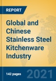 Global and Chinese Stainless Steel Kitchenware Industry, 2021 Market Research Report- Product Image