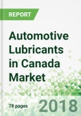 Automotive Lubricants in Canada by Market, Product and Formulation- Product Image