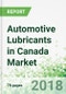 Automotive Lubricants in Canada by Market, Product and Formulation - Product Thumbnail Image