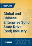 Global and Chinese Enterprise Solid State Drive (Ssd) Industry, 2021 Market Research Report- Product Image