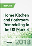 Home Kitchen and Bathroom Remodeling in the US by Product and Room- Product Image