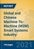 Global and Chinese Machine-To-Machine (M2M) Smart Systems Industry, 2021 Market Research Report- Product Image