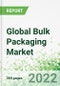 Global Bulk Packaging Market 2022-2026 - Product Image