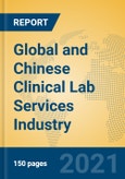Global and Chinese Clinical Lab Services Industry, 2021 Market Research Report- Product Image