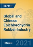 Global and Chinese Epichlorohydrin Rubber Industry, 2021 Market Research Report- Product Image