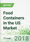 Food Containers in the US by Product, Material and Market, 14th Edition- Product Image