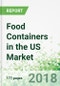 Food Containers in the US by Product, Material and Market, 14th Edition - Product Thumbnail Image