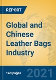 Global and Chinese Leather Bags Industry, 2021 Market Research Report- Product Image