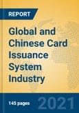 Global and Chinese Card Issuance System Industry, 2021 Market Research Report- Product Image