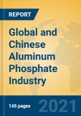 Global and Chinese Aluminum Phosphate Industry, 2021 Market Research Report- Product Image