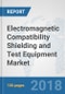 Electromagnetic Compatibility (EMC) Shielding and Test Equipment Market: Global Industry Analysis, Trends, Market Size and Forecasts up to 2024 - Product Thumbnail Image