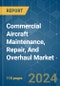 Commercial Aircraft Maintenance, Repair, And Overhaul (MRO) - Market Share Analysis, Industry Trends & Statistics, Growth Forecasts (2024 - 2029) - Product Image