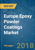 Europe Epoxy Powder Coatings Market - Segmented by End-user Industry, Pipeline, and Geography - Growth, Trends and Forecasts (2018 - 2023)- Product Image