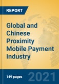 Global and Chinese Proximity Mobile Payment Industry, 2021 Market Research Report- Product Image