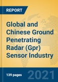Global and Chinese Ground Penetrating Radar (Gpr) Sensor Industry, 2021 Market Research Report- Product Image