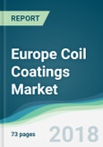 Europe Coil Coatings Market - Forecasts from 2018 to 2023- Product Image