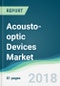 Acousto-optic Devices Market - Forecasts from 2018 to 2023 - Product Thumbnail Image