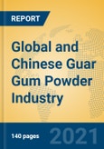 Global and Chinese Guar Gum Powder Industry, 2021 Market Research Report- Product Image