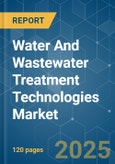 Water And Wastewater Treatment Technologies - Market Share Analysis, Industry Trends & Statistics, Growth Forecasts (2025 - 2030)- Product Image