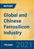 Global and Chinese Ferrosilicon Industry, 2021 Market Research Report- Product Image