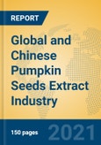 Global and Chinese Pumpkin Seeds Extract Industry, 2021 Market Research Report- Product Image