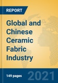 Global and Chinese Ceramic Fabric Industry, 2021 Market Research Report- Product Image