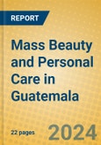 Mass Beauty and Personal Care in Guatemala- Product Image