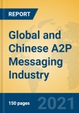 Global and Chinese A2P Messaging Industry, 2021 Market Research Report- Product Image