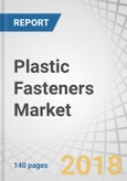 Plastic Fasteners Market by Product Type (Rivets & Push-In Clips, Cable Clips & Ties, Threaded Fasteners, Washers & Spacers), End User (Automotive, Electrical & Electronics, Building & Construction, Supermarkets), & Region - Global Forecast to 2022- Product Image
