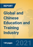 Global and Chinese Education and Training Industry, 2021 Market Research Report- Product Image