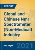 Global and Chinese Nmr Spectrometer (Non-Medical) Industry, 2021 Market Research Report- Product Image
