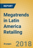 Megatrends in Latin America Retailing- Product Image