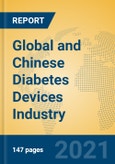 Global and Chinese Diabetes Devices Industry, 2021 Market Research Report- Product Image