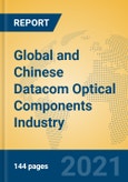Global and Chinese Datacom Optical Components Industry, 2021 Market Research Report- Product Image