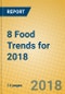 8 Food Trends for 2018 - Product Thumbnail Image