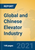 Global and Chinese Elevator Industry, 2021 Market Research Report- Product Image