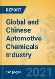 Global and Chinese Automotive Chemicals Industry, 2021 Market Research Report- Product Image