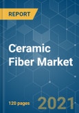 Ceramic Fiber Market - Growth, Trends, COVID-19 Impact, and Forecasts (2021 - 2026)- Product Image