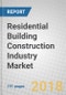 Residential Building Construction Industry: Global Markets to 2022 - Product Thumbnail Image