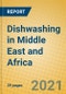 Dishwashing in Middle East and Africa - Product Image