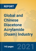 Global and Chinese Diacetone Acrylamide (Daam) Industry, 2021 Market Research Report- Product Image