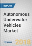 Autonomous Underwater Vehicles: Global Markets to 2022- Product Image